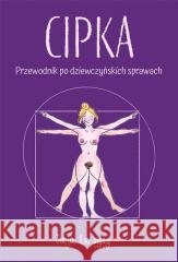 Cipka Przewodnik po dziewczyńskich sprawach Juju La Gygy 9788381516716