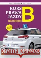 Kurs prawa jazdy kategorii B w.6 Marek Tomaszewski, Jacek Giszczak 9788381516914