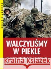 Walczyliśmy w piekle w.3 Peter Tsouras 9788381517508