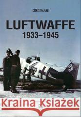 Luftwaffe 1933-1945 w.3 Chris McNab 9788381518888