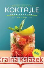 Koktajle bezalkoholowe Mateusz Bala, Grzegorz Nowicki 9788381519939