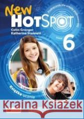 New Hot Spot 6 SB MACMILLAN Colin Granger, Katherine Stannett 9788381521772