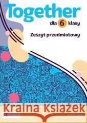 Together SP 6 Zeszyt ćwiczeń Catherine Bright, Gill Holley 9788381528290