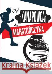 Od kanapowca do maratończyka Aleksander Stefan 9788381595223