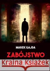 Zabójstwo w Alfabecie Marek Gajda 9788381597821