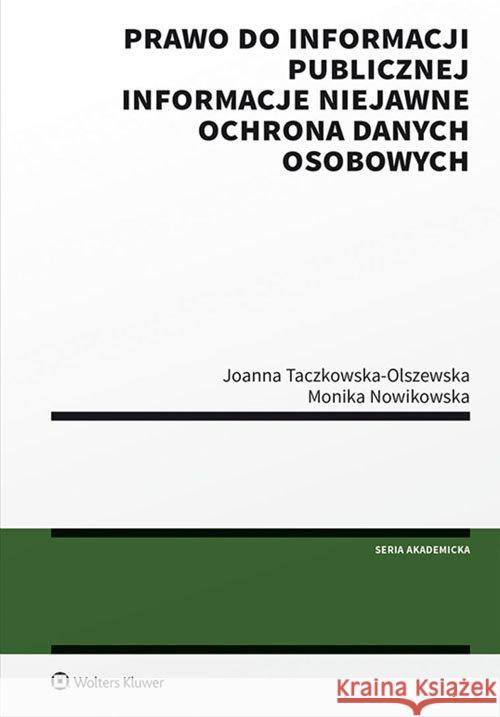Prawo do informacji publicznej Taczkowska-Olszewska Joanna Nowikowska Monika 9788381604215 Wolters Kluwer