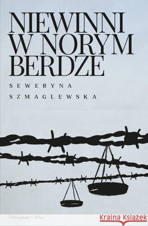 Niewinni w Norymberdze Szmaglewska Seweryna 9788381693394 Prószyński Media