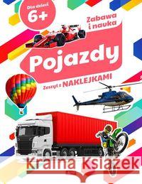 Pojazdy. Zeszyt z naklejkami 6+ Opracowanie zbiorowe 9788381721530 Dragon