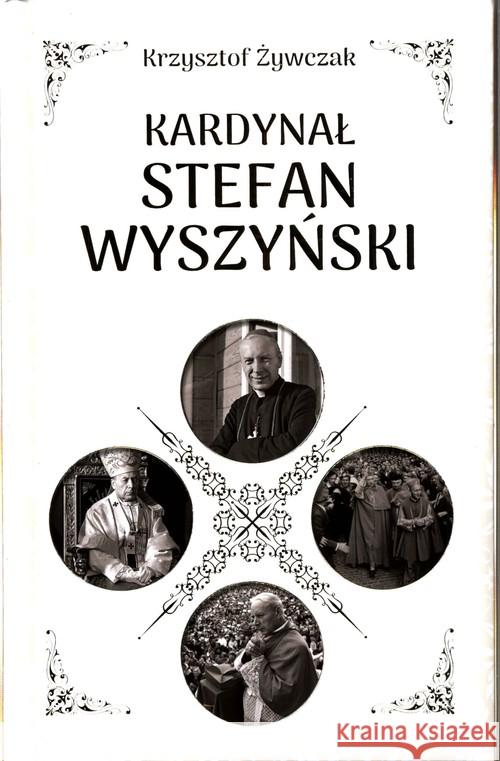 Kardynał Stefan Wyszyński Żywczak Krzysztof 9788381724524 Dragon