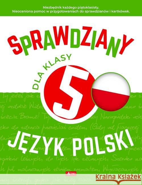 Sprawdziany dla klasy 5 Język Polski Lasek Anna Zioła-Zemczak Katarzyna 9788381724715 Dragon