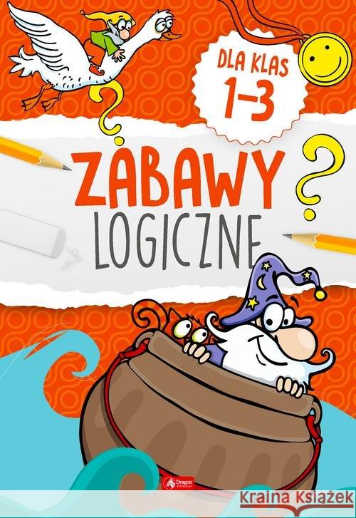 Zabawy logiczne dla klas 1-3  9788381725699 Dragon