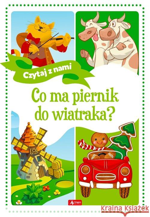 Co ma piernik do wiatraka? Żywczak Krzysztof 9788381726016 Dragon