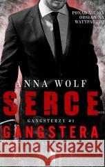 Gangsterzy T.1 Serce gangstera Anna Wolf 9788381782012