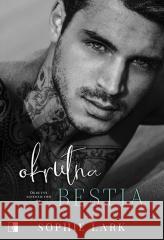 Okrutna bestia Sophie Lark 9788381788342