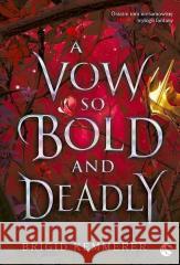 A Vow So Bold and Deadly Brigid Kemmerer 9788381789011