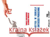 Robotyka w edukacji w kontekście proksemiki Królikowski Tomasz Mikulski Kazimierz 9788381801003