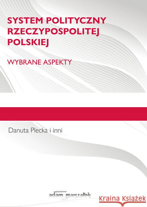 System polityczny Rzeczypospolitej Polskiej Plecka Danuta 9788381802895