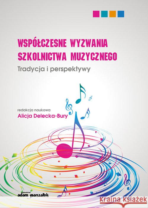 Współczesne wyzwania szkolnictwa muzycznego  9788381803359 Adam Marszałek