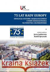 75 lat Rady Europy T.1 red. Jerzy Jaskiernia, Kamil Spryszak 9788381809771