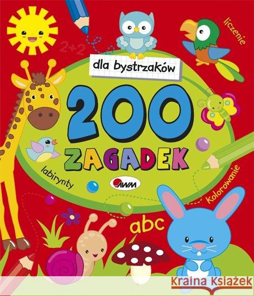 Dla bystrzaków przedszkolaków 200 zagadek Czarnecka Jolanta 9788381810401 AWM Agencja Wydawnicza