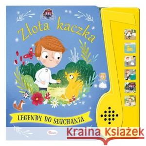 Złota kaczka. Legendy do słuchania PRACA ZBIOROWA 9788381814126