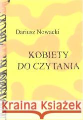 Kobiety do czytania Dariusz Nowacki 9788381830096