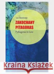 Zakochany Pitagoras/Pythagoras in Love Lee Slonimsky 9788381830898