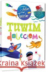 Tuwim dzieciom Julian Tuwim 9788381861366
