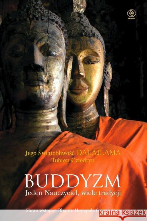 Buddyzm. Jeden nauczyciel, wiele tradycji Dalajlama Cziedryn Tubten 9788381880152 Rebis