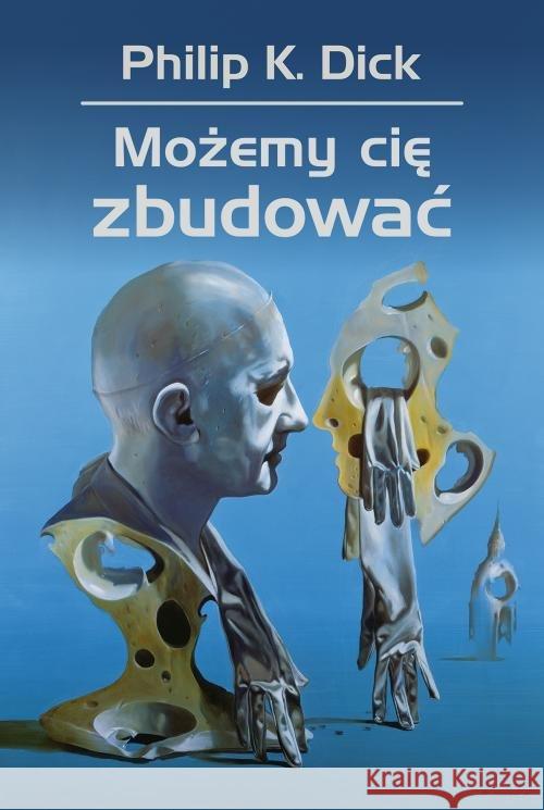 Możemy cię zbudować Dick Philip K. 9788381880169 Rebis