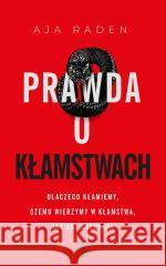 Prawda o kłamstwach Aja Raden, Grażyna Skoczylas 9788381885232