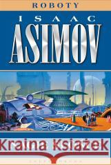 Roboty T.3 Nagie słońce Isaac Asimov, Błażej Kemnitz, Michał Wroczyński 9788381885539