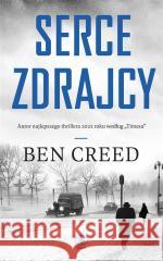 Serce zdrajcy Ben Creed 9788381886901