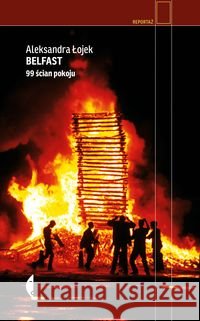 Belfast. 99 ścian pokoju wyd.2 Łojek Aleksandra 9788381911627
