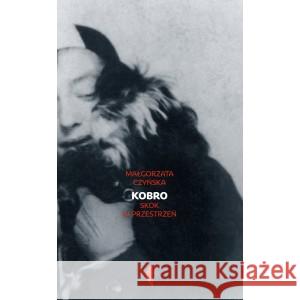 Kobro. Skok w przestrzeń CZYŃSKA MAŁGORZATA 9788381912723