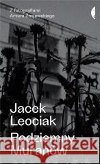 Podziemny Muranów Jacek Leociak 9788381918725