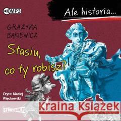 Ale historia... Stasiu, co ty robisz? audiobook Grażyna Bąkiewicz 9788381941006