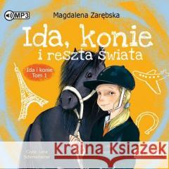 Ida, konie i reszta świata Magdalena Zarębska 9788381947046