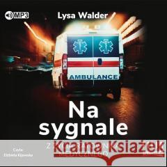 Na sygnale. Z życia ratownika medycznego CD Lysa Walder 9788381947176