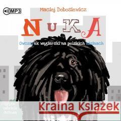 Nuka. Owczarek węgierski... Audiobook Maciej Dobosiewicz 9788381948777