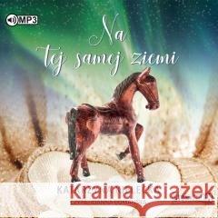 Na tej samej ziemi. Audiobook Katarzyna Kielecka 9788381948937