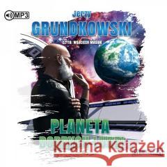 Planeta dobrych ludzi. Audiobook Jerzy Grundkowski 9788381949705