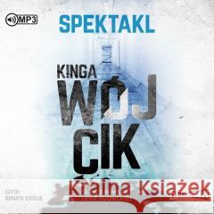 Spektakl. Audiobook Kinga Wójcik 9788381949866