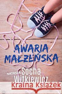 Awaria małżeńska Socha Natasza Witkiewicz Magdalena 9788381954303 Filia