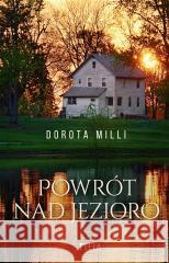 Powrót nad jezioro Dorota Milli 9788381954761