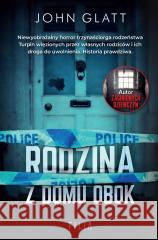 Rodzina z domu obok John Glatt, Adrian Napieralski 9788381958202