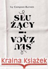 Służący i służąca Ivy Compton-Burnett 9788381963725