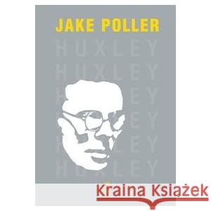 Huxley. Biografia POLLER JAKE 9788381965859