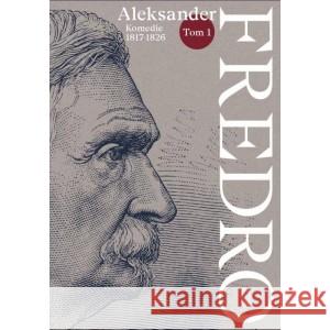 Komedie (1855-1868) T.1 FREDRO ALEKSANDER 9788381965989