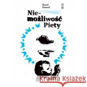 Niemożliwość Piety SAMSEL KAROL 9788381966689